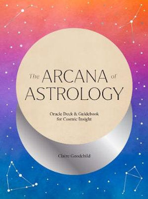 The Arcana of Astrology Oracle Deck