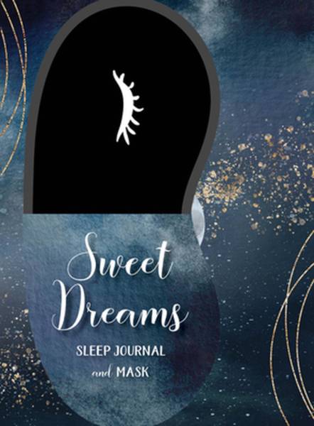 Sweet Dreams - Sleep Journal and Mask