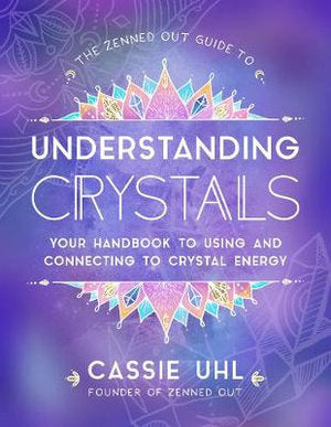 Understanding Crystals (Zenned Out Guide)