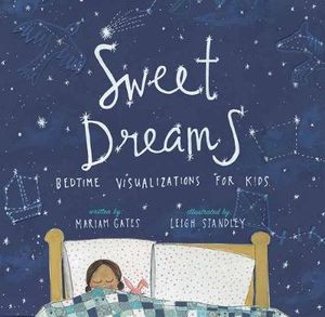 Sweet Dreams – Bedtime Visualizations for Kids